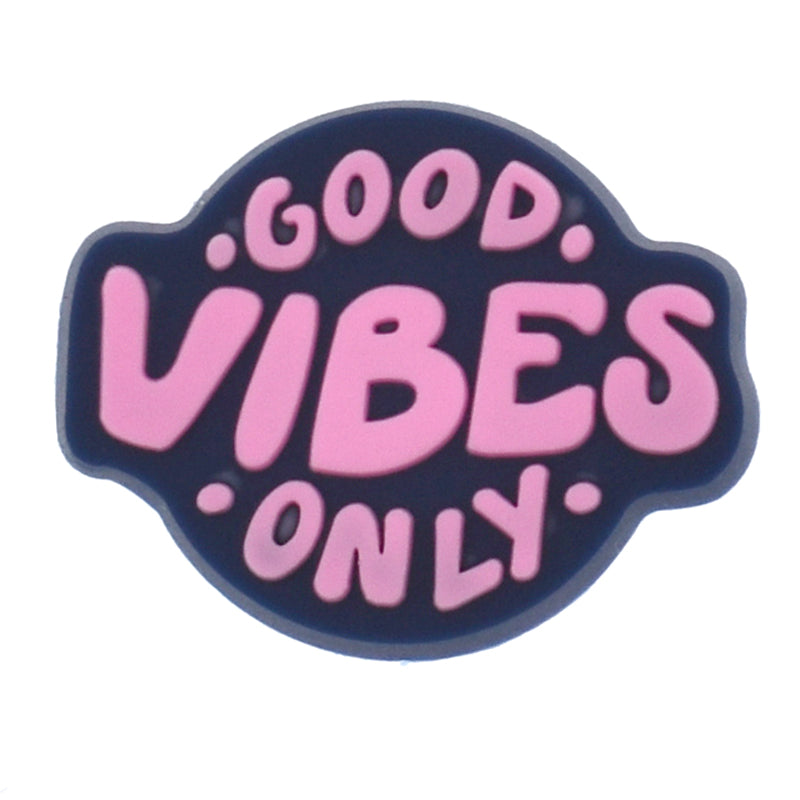 Shoe Charm - GOOD VIBES ONLY sign logo badge 340-04