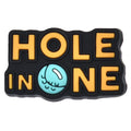 HOLE IN ONE logo sign badge Golf  543-01 Shoe Charm