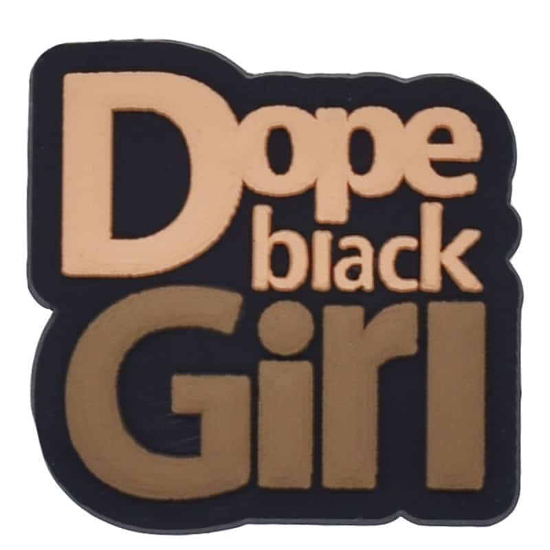 DOPE black GIRL sign 101-81 Shoe Charm