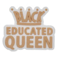 EDUCATED QUEEN sign 101-83 Shoe Charm