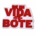 De Mi Vida Te Bote sign Bad Bunny 102-151 - Shoe Charm