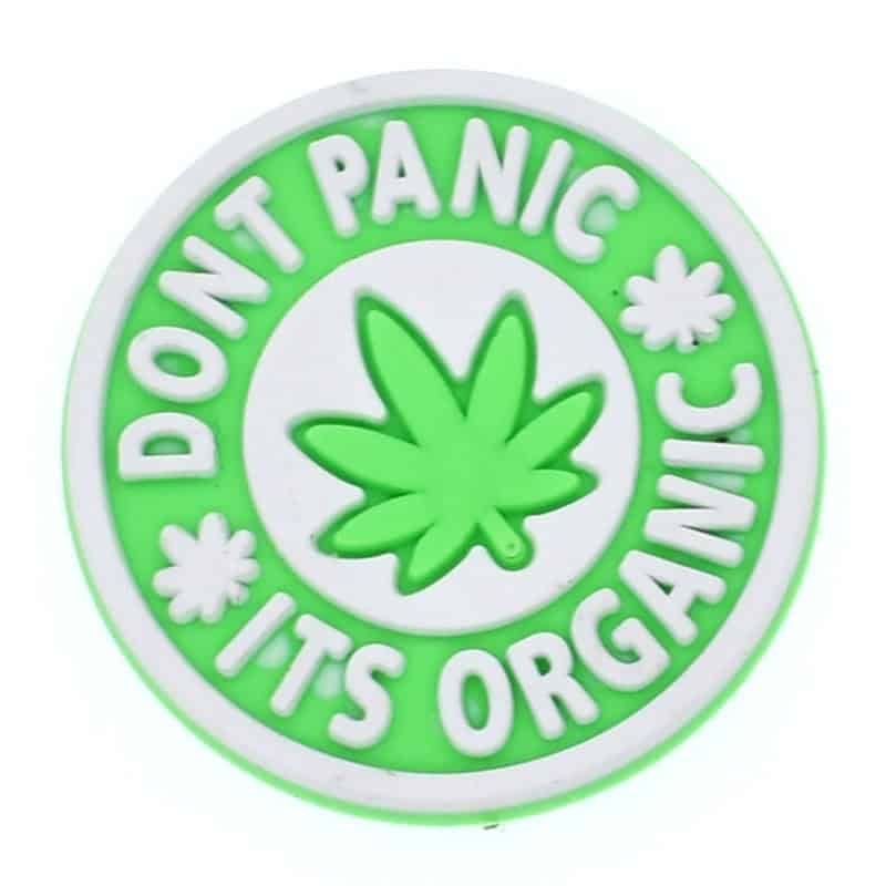 DON?T PANIC ITS ORGANIC weed badge 102-20 - Shoe Charm