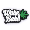 Wake & Bake with weed leaf sign 102-23 - Shoe Charm