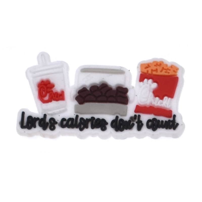 Lord's Calories Don't Count sign Chick Fil A meal 122-106 - Shoe Charm