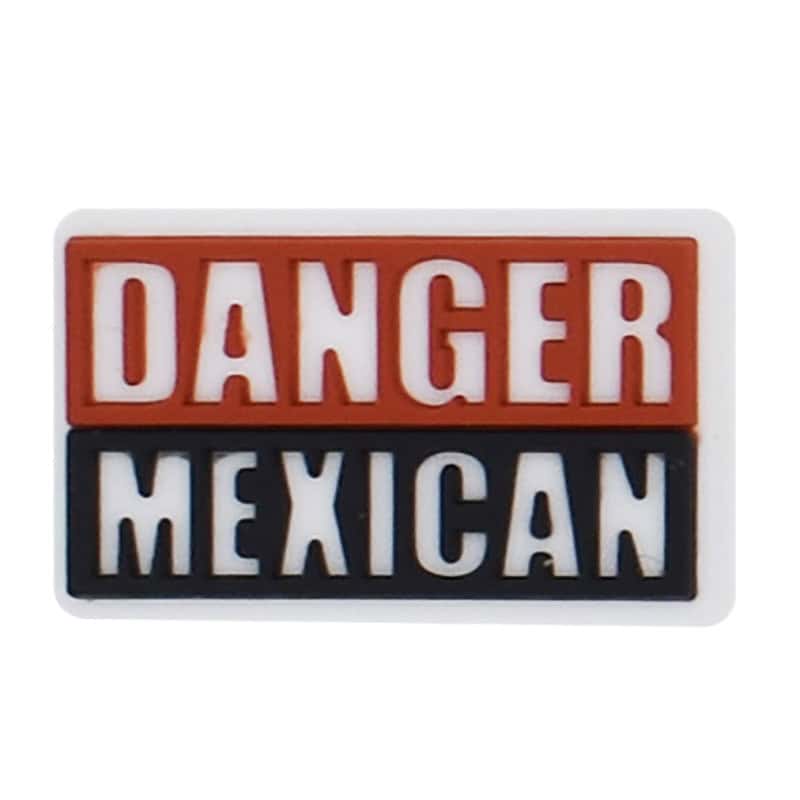 DANGER MEXICAN sign 122-97 - Shoe Charm