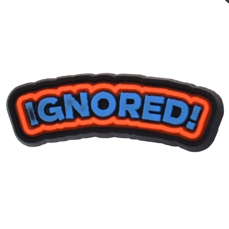 IGNORED! sign 140-05 - Shoe Charm