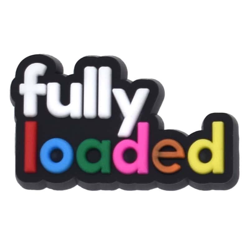 Fully loaded sign 194-134 Shoe Charm