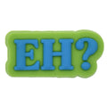 EH? Sign 194-48 Shoe Charm