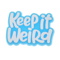 Shoe Charm - KEEP IT WEIRD sign logo badge 340-02
