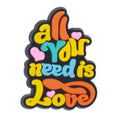 Shoe Charm - ALL YOU NEED IS LOVE sign logo badge 340-10
