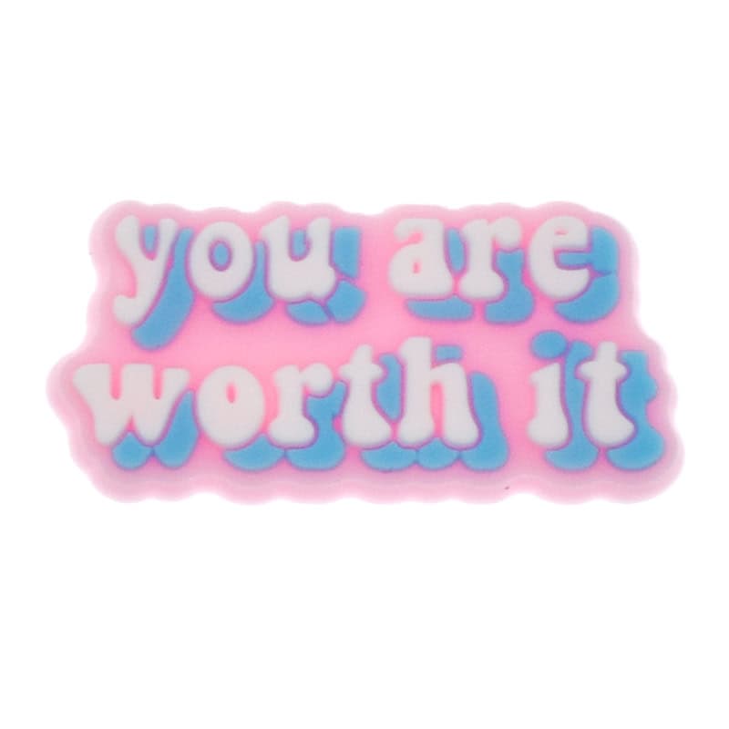 Shoe Charm - 'You are worth it' sign logo badge 340-18