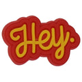 Hey sign logo 46-05 Shoe Charm