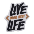 LIVE your best LIFE sign logo 46-37 Shoe Charm