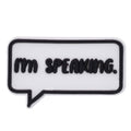 I'M SPEAKING speech bubble sign logo 46-39 Shoe Charm