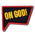 ON GOD speech bubble sign logo 46-69 Shoe Charm
