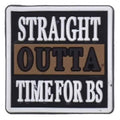 STRAIGHT OUTA TIME FOR BS sign logo 46-99 Shoe Charm
